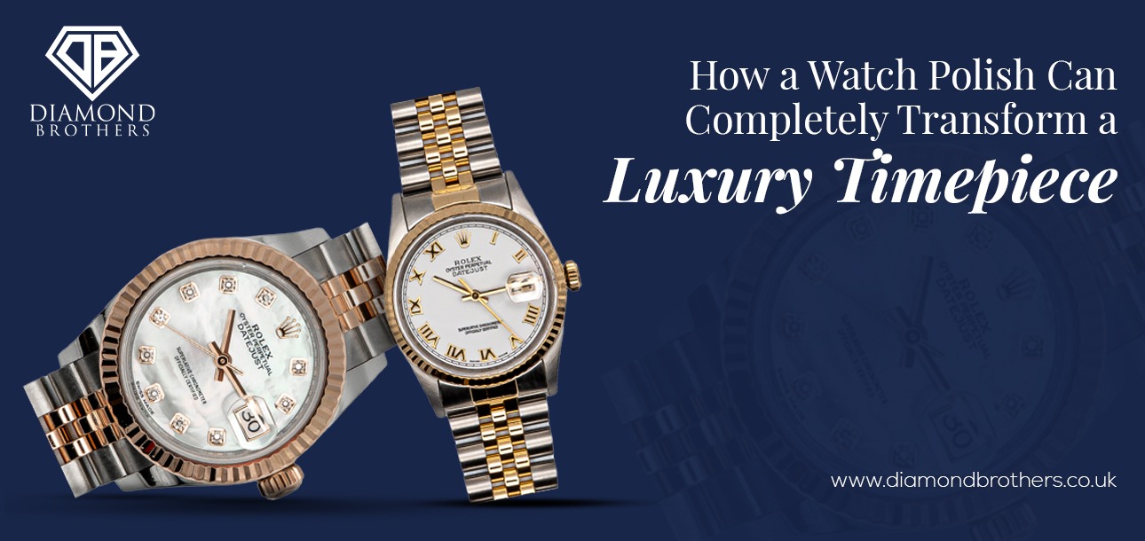 How a Watch Polish Can Completely Transform a Luxury Timepiece